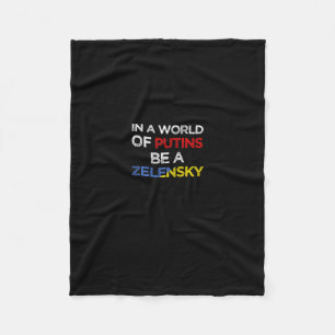 I Stand With Ukraine In A World Of Putins Be A Zel Fleece Blanket