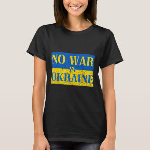 I Stand With Ukraine No War In Ukraine Support Ukr T-Shirt