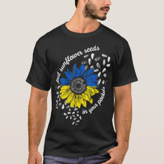 I Stand With Ukraine Put Sunflower Seeds in Your g T-Shirt