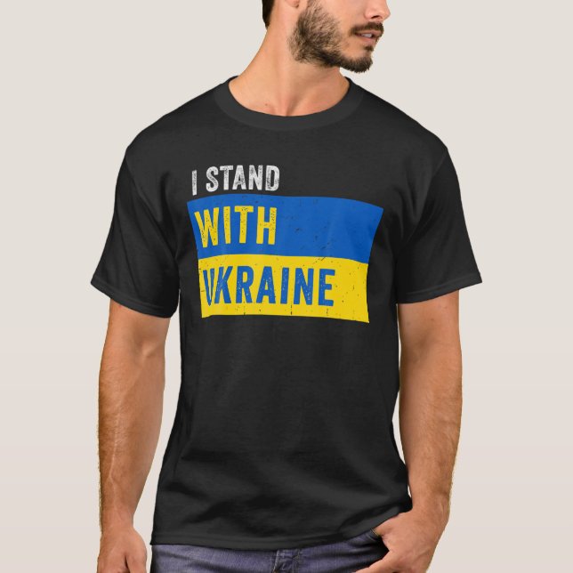 I Stand With Ukraine _ Stop Putin Stop War Support T-Shirt (Front)