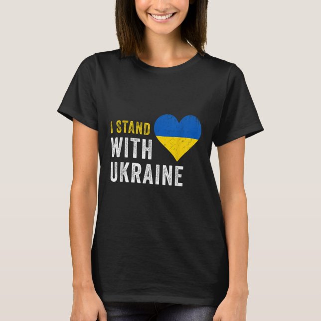 I Stand With Ukraine _ Stop Putin Stop War Support T-Shirt (Front)