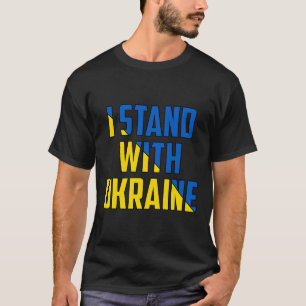 I Stand With Ukraine - Support Ukraine - Pray For T-Shirt
