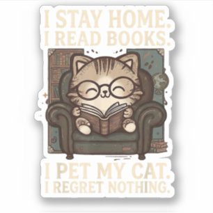 I Stay Home I Read Books I Pet My Cat Funny Cat