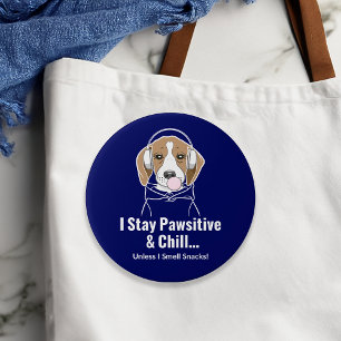 I Stay Pawsitive and Chill Beagle Funny Dog 7.5 Cm Round Badge