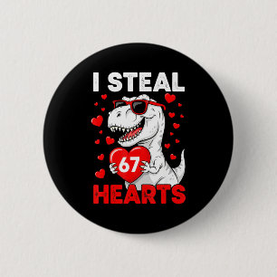 I Steal 67 Hearts Funny 67 Valentine Dinosaur Men  6 Cm Round Badge