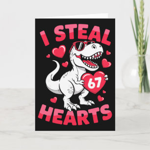 I Steal 67 Hearts Funny 67 Valentine Dinosaur Men  Card