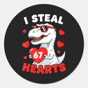 I Steal 67 Hearts Funny 67 Valentine Dinosaur Men  Classic Round Sticker