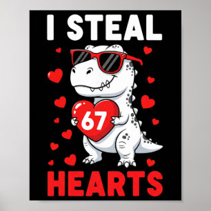 I Steal 67 Hearts Funny 67 Valentine Dinosaur Men  Poster