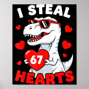 I Steal 67 Hearts Funny 67 Valentine Dinosaur Men  Poster