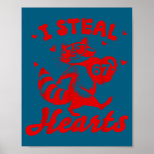 I Steal 67 Hearts Funny 67 Valentine Raccoon Men B Poster