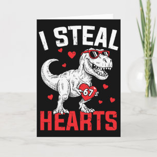 I Steal 67 Hearts Funny Six Seven Valentine Dinosa Card