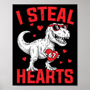 I Steal 67 Hearts Funny Six Seven Valentine Dinosa Poster