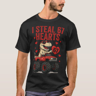 I Steal 67 Hearts T-rex Dino Truck Six Seven Valen T-Shirt