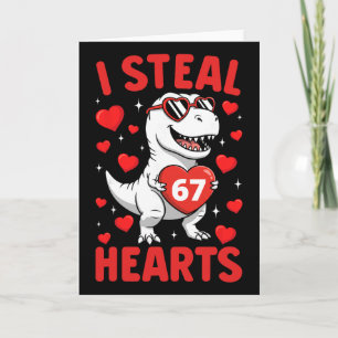I Steal 67 Hearts T Rex Funny Valentine 67 Meme Te Card