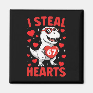 I Steal 67 Hearts T Rex Funny Valentine 67 Meme Te Magnet