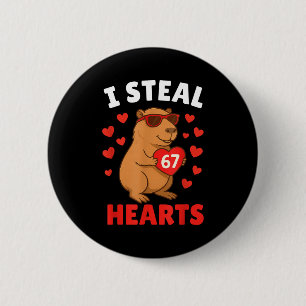I Steal 67 Hearts Valentine’s Day 67 Meme 6 7 Capy Cm Round Badge