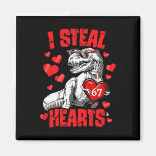 I Steal 67 Hearts Valentine’s Day 67 Meme 6 7 T Re Magnet