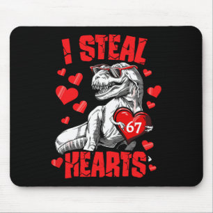 I Steal 67 Hearts Valentine’s Day 67 Meme 6 7 T Re Mouse Pad
