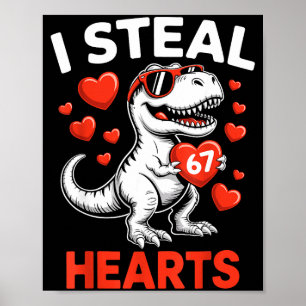 I Steal 67 Hearts Valentine’s Day 67 Meme 6 7 T-re Poster