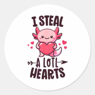 I Steal A Lotl Hearts Kawaii Axolotl Funny Valenti Classic Round Sticker