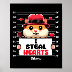 I Steal Cute Hearts Valentine's Day Hamster Owner  Poster