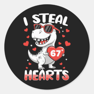 I Steal Hearts 67 Meme Funny Dinosaur Valentines D Classic Round Sticker