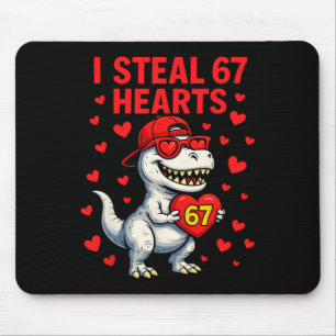I Steal Hearts 67 Valentine 67 Meme 6 7 T-rex Boys Mouse Pad