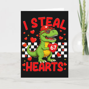 I Steal Hearts 67 Valentine’s Day 67 Dinosaur T-re Card
