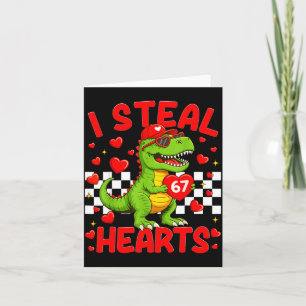 I Steal Hearts 67 Valentine’s Day 67 Dinosaur T-re Card