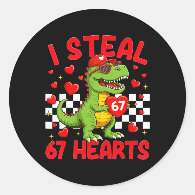 I Steal Hearts 67 Valentine’s Day 67 Dinosaur T-re Classic Round Sticker (Front)