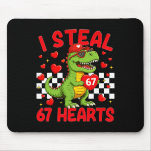 I Steal Hearts 67 Valentine’s Day 67 Dinosaur T-re Mouse Pad
