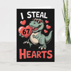 I Steal Hearts 67 Valentine’s Day 67 Meme 6 7 T-re Card