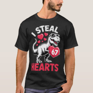 I Steal Hearts 67 Valentine’s Day 67 Meme 6 7 T-re T-Shirt
