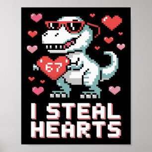 I Steal Hearts Funny T Rex Dinosaur Valentine  Poster