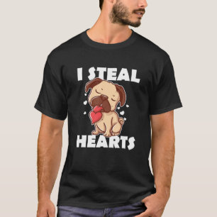 I Steal Hearts Pug Dog Design Pug Owner I Steal He T-Shirt