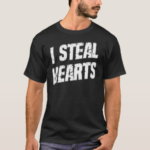I Steal Hearts Romance Love Humour Graphic T-Shirt