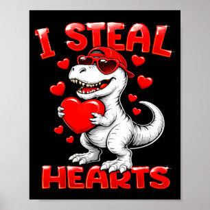 I Steal Hearts T Rex Dinosaur Boy Valentines Day T Poster