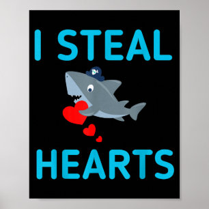 I Steal Hearts Valentines Day Shark Poster