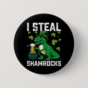 I Steal Shamrocks T Rex Dinosaur St Patrick's Day 6 Cm Round Badge