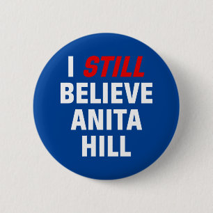 I Still Believe Anita Hill. Button