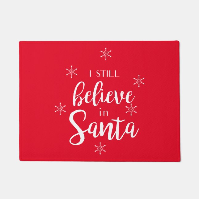 I Still Believe In Santa Doormat (Front)