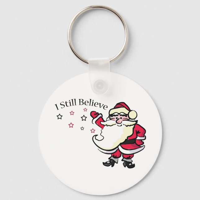 I Still Believe In Santa Key Ring (Front)