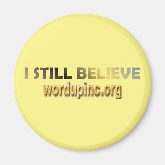 I Still Believe Magnet (Front)
