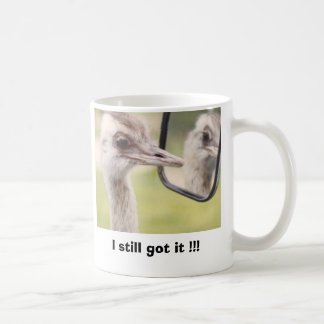 I still got it !!! coffee mug