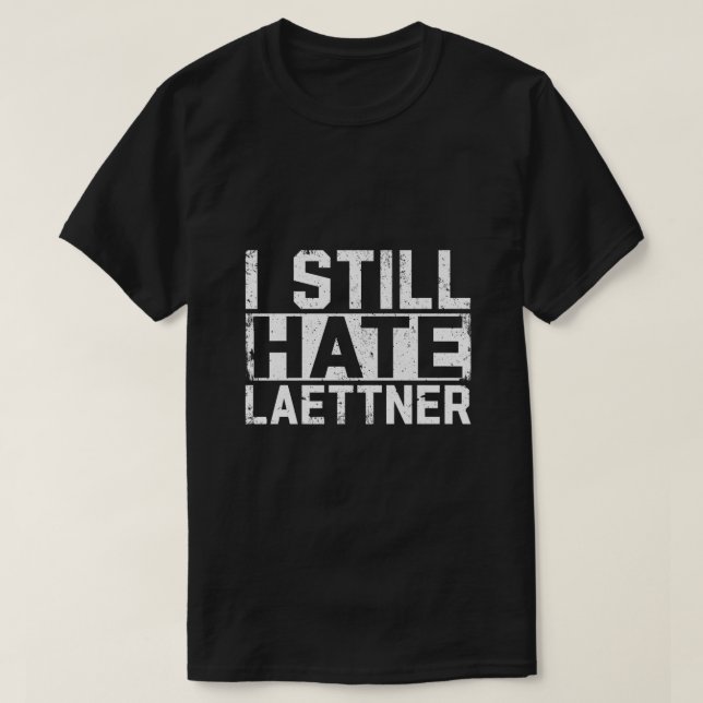 I Still Hate Laettner Premium780 T-Shirt (Design Front)