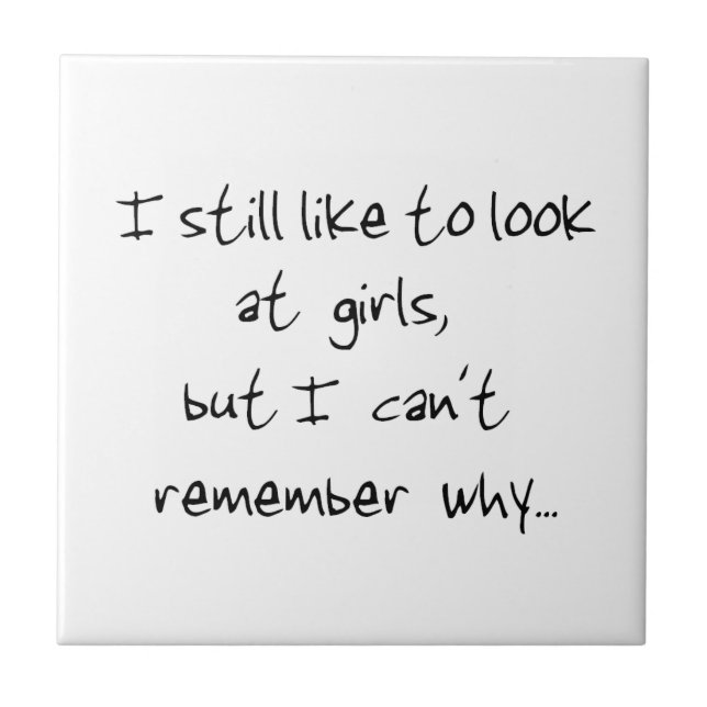I still like to look at girls-tile tile (Front)