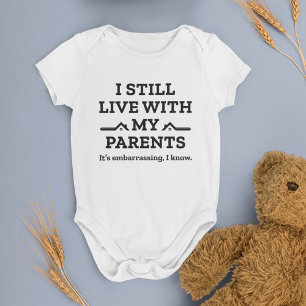 I Still Live With My Parents  Baby Bodysuit