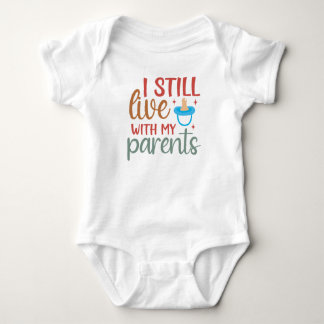 I Still Live With My Parents – Baby Boy Bodysuit