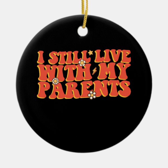 I Still Live With My Parents Ceramic Tree Decoration (Front)