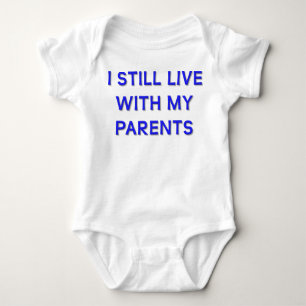I Still Live With My Parents Funny Romper Creeper